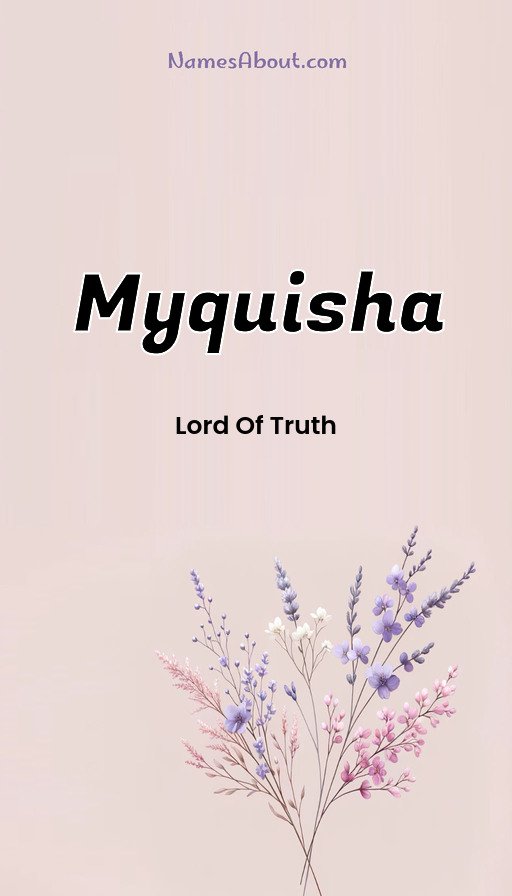 Meaning of Myquisha