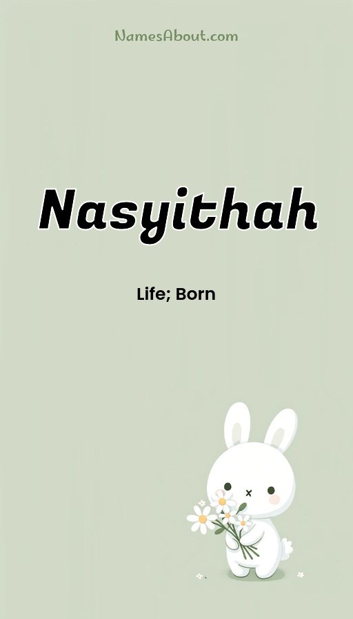 Meaning of Nasyithah