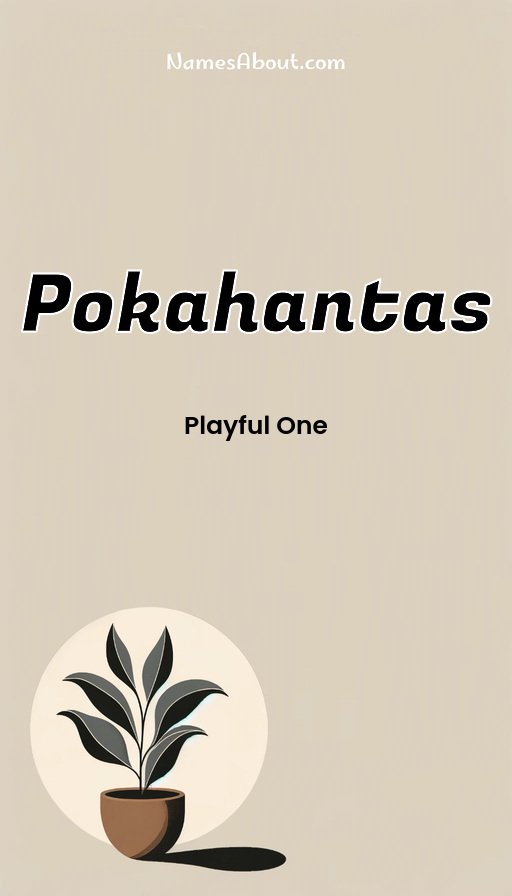 Meaning of Pokahantas