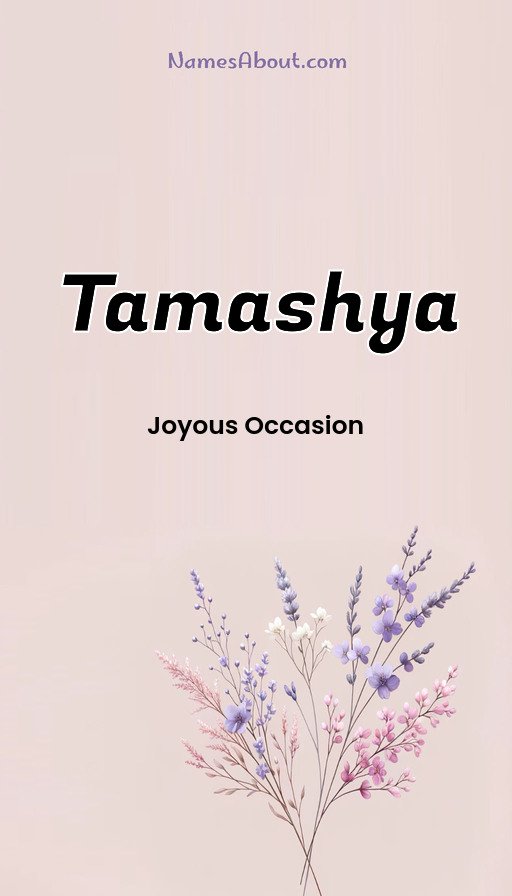 Meaning of Tamashya