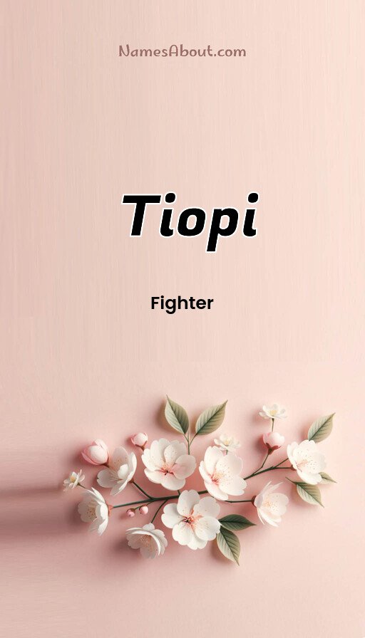 Meaning of Tiopi