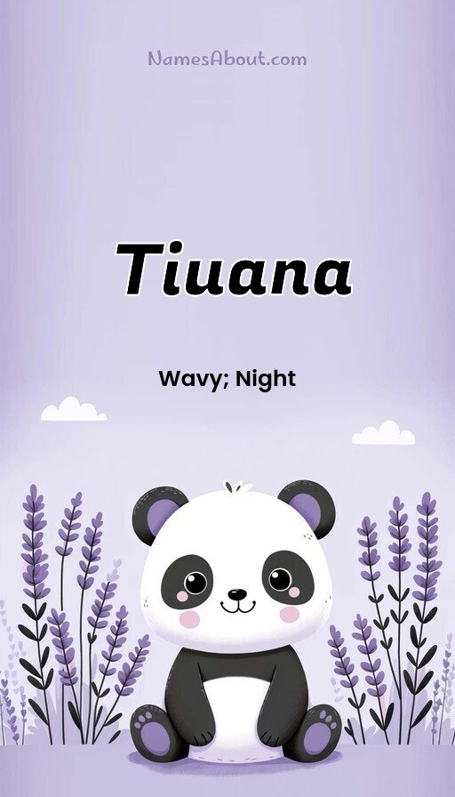 Meaning of Tiuana