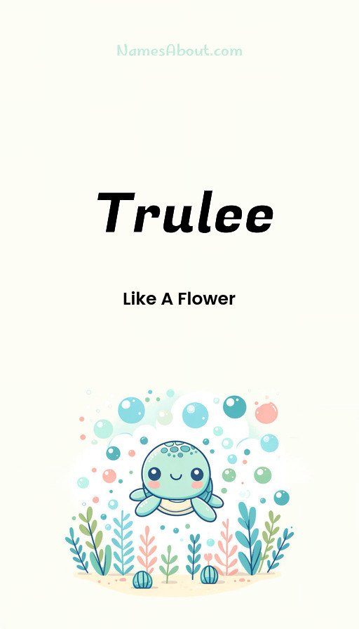 Meaning of Trulee