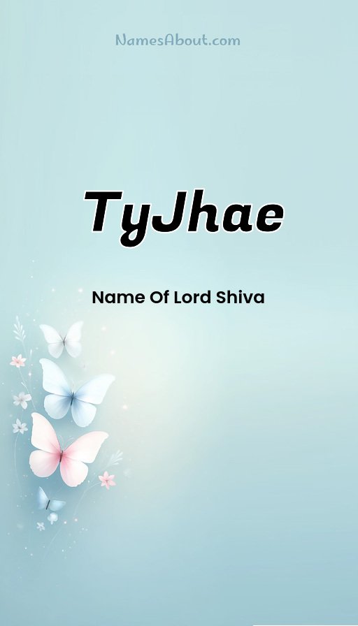 Meaning of Tyjhae