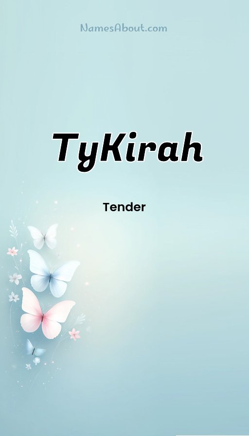 Meaning of TyKirah